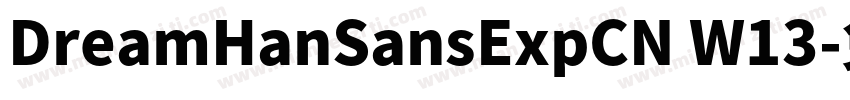 DreamHanSansExpCN W13字体转换